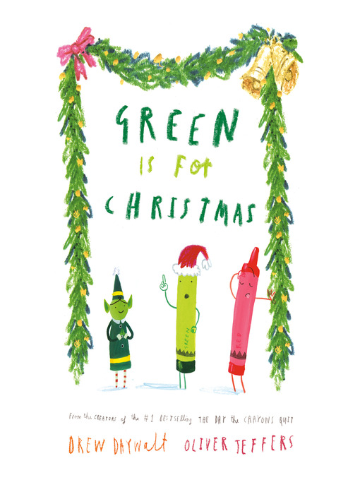 Title details for Green Is for Christmas by Drew Daywalt - Wait list